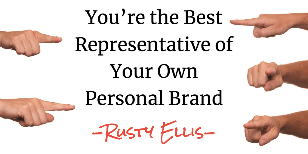You’re the Best Representative of Your Own Personal Brand