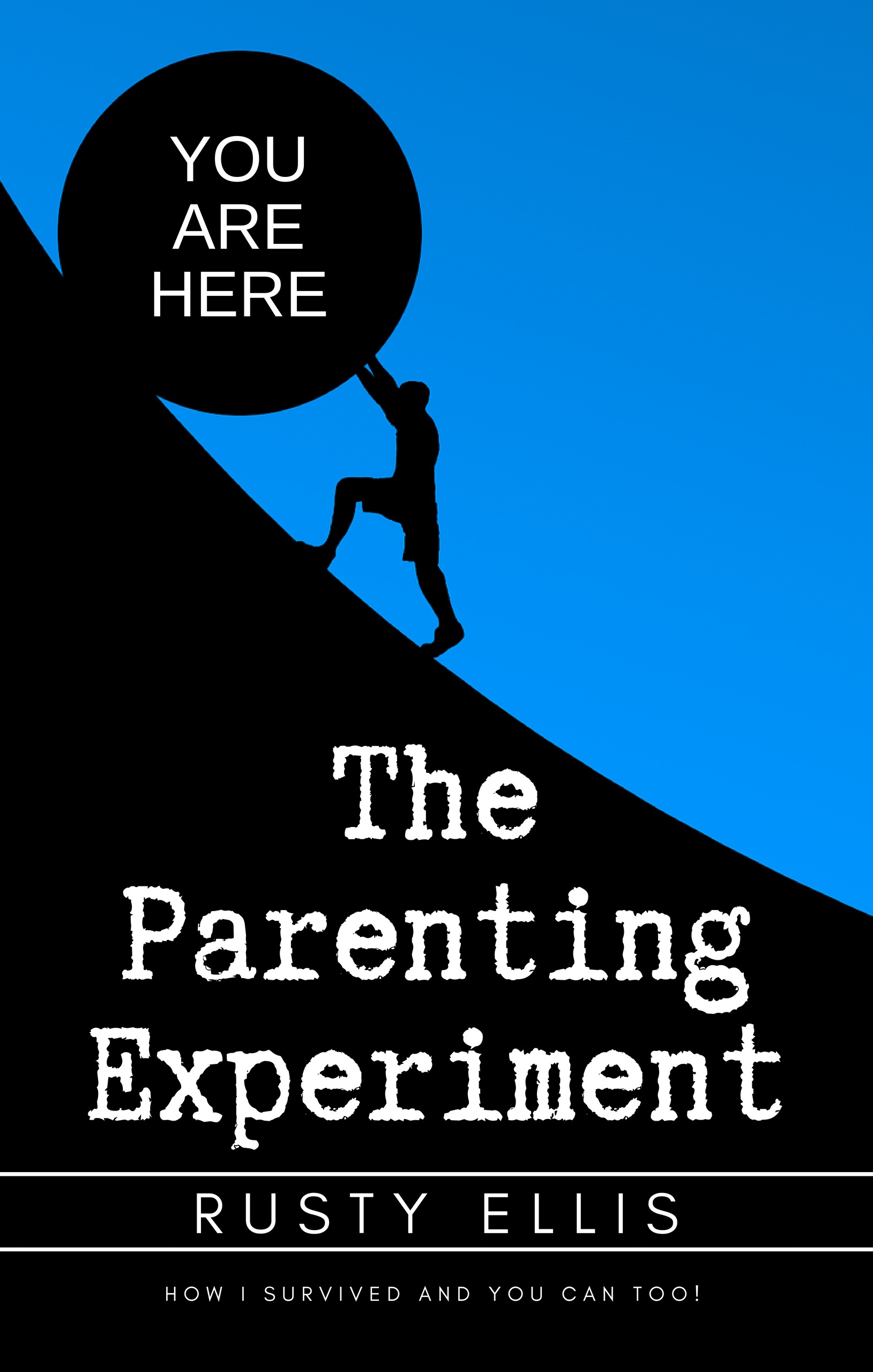 Rusty Ellis - The Parenting Experiment