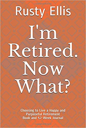 I'm Retirement. Now What?