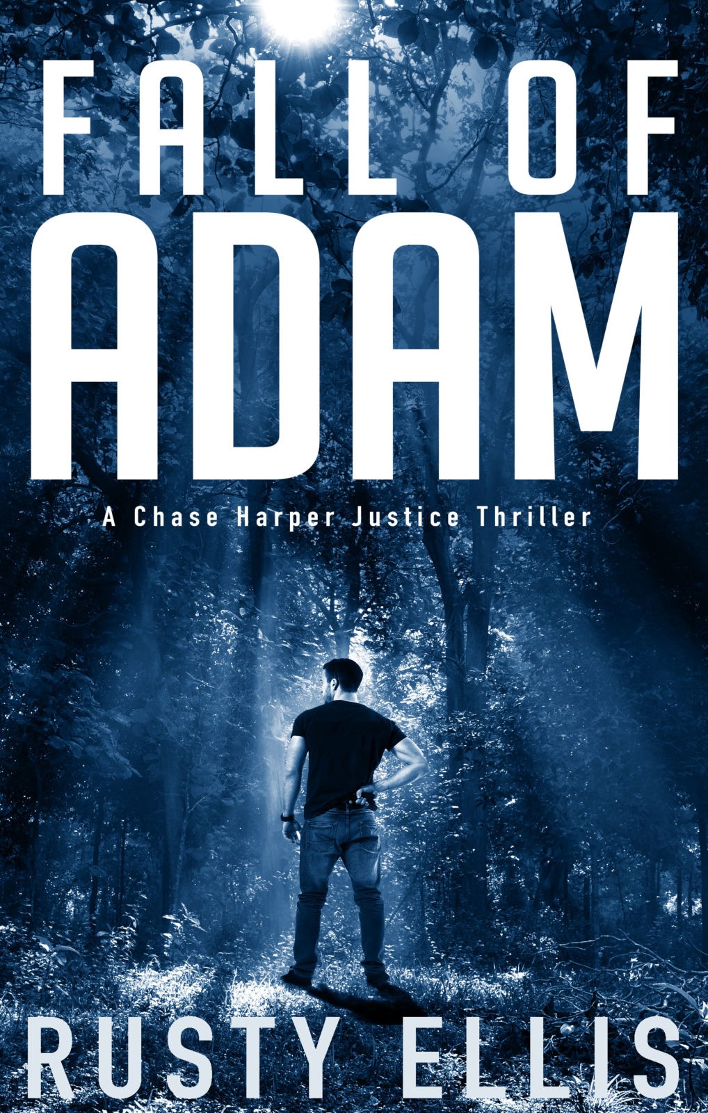 Fall of Adam - Rusty Ellis - A Chase Harper Justice Thriller